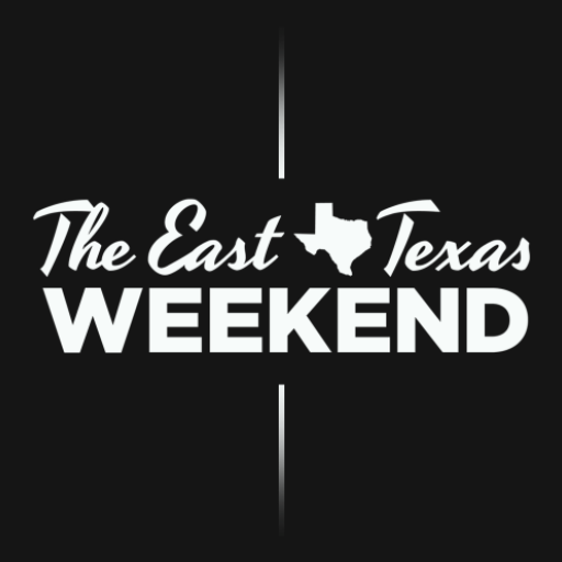 East Texas Weekend