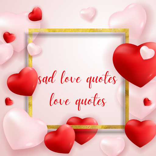 sad love quotes & love quotes