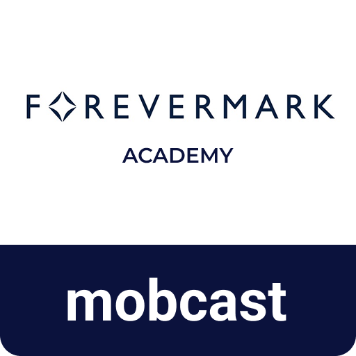 Forevermark Academy MobCast