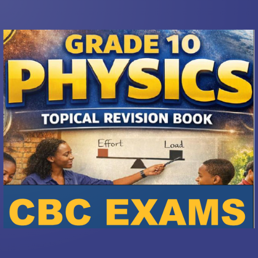 Physics Grade 10 CBC CBE Exams