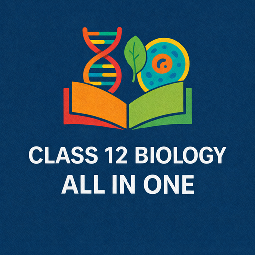 Class 12 Biology All in One