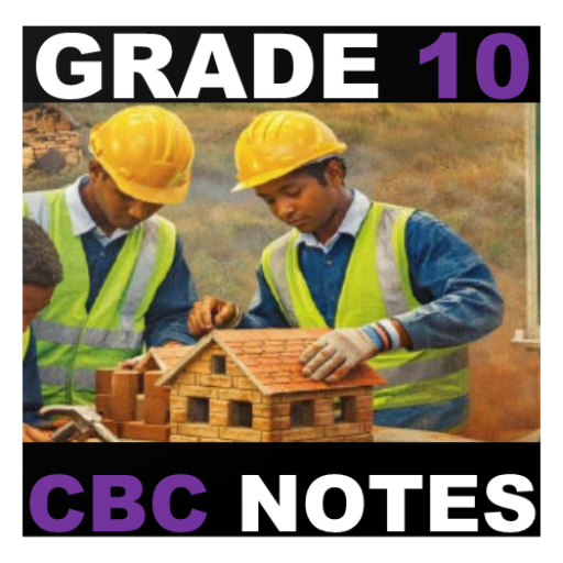 Grade 10 CBC Building Notes