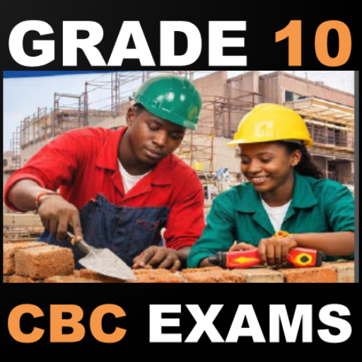 Grade 10 CBC Building Exams