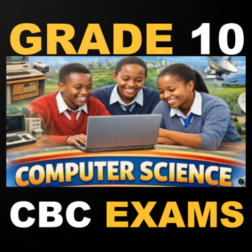 Computer Grade 10 CBC Exams
