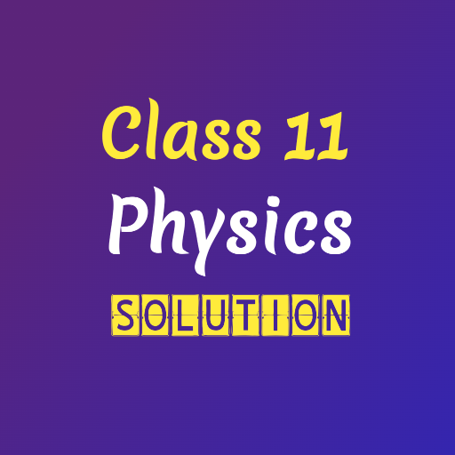 Class 11 Physics Solution