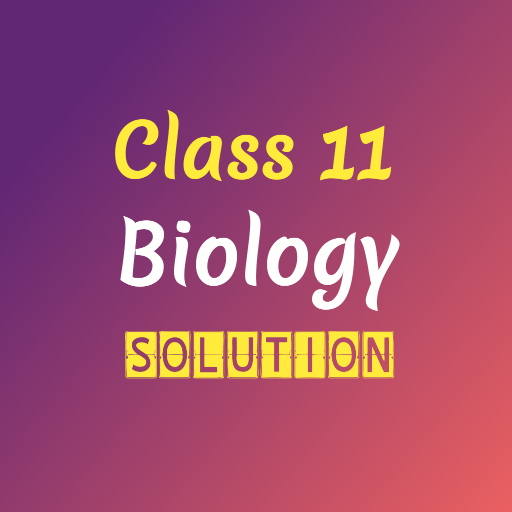 Class 11 Biology Solution