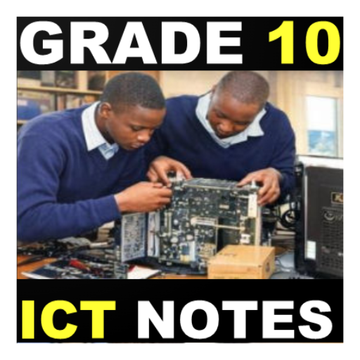 ICT Grade 10 CBC Notes KSSEA
