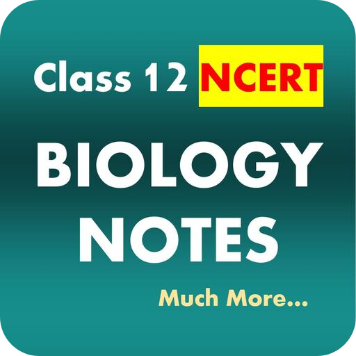 Class 12 Biology Notes
