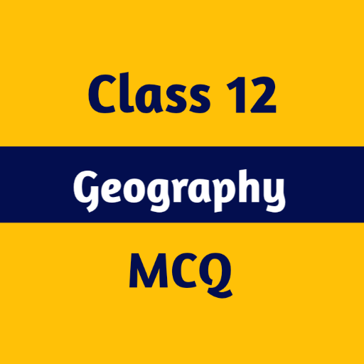 Class 12 Geography MCQ