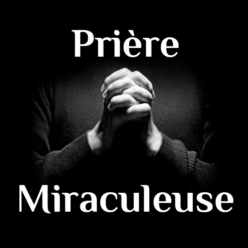 Prière miraculeuse - Demandez