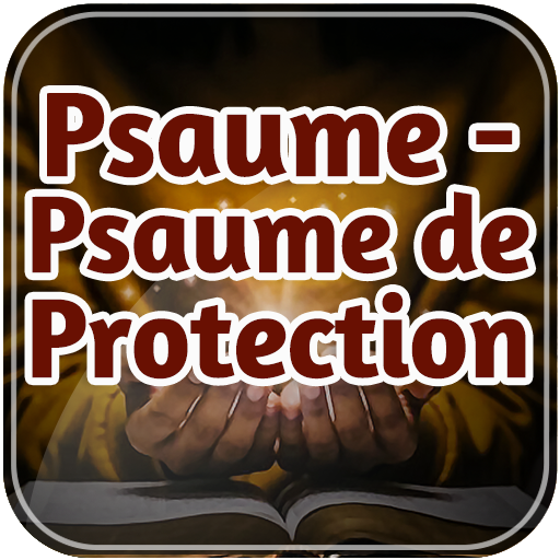 Psaume - Psaume de Protection