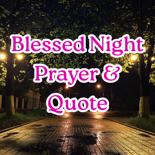 Blessed Night Prayer & Quotes