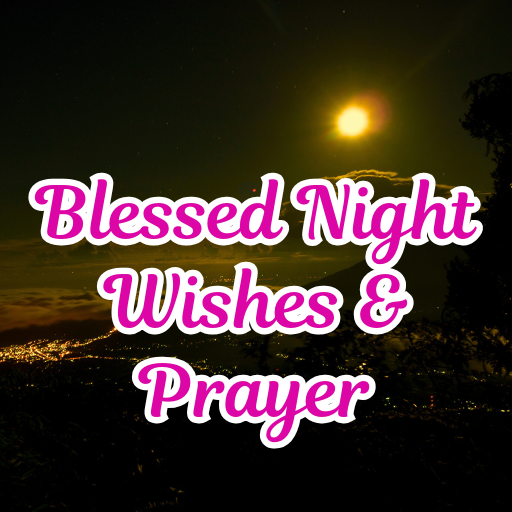 Blessed Night Wishes & Prayer