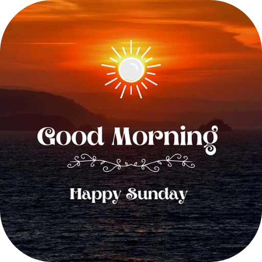 Good Morning Sunday