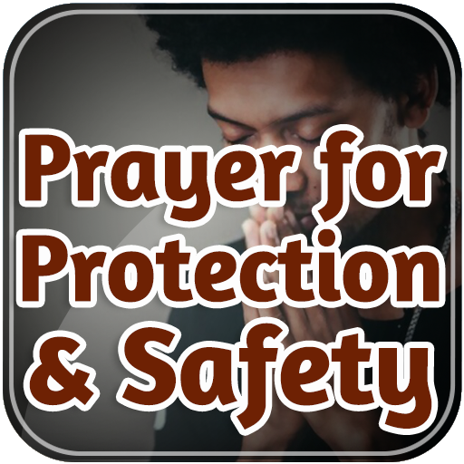 Prayer for Protection & Safety