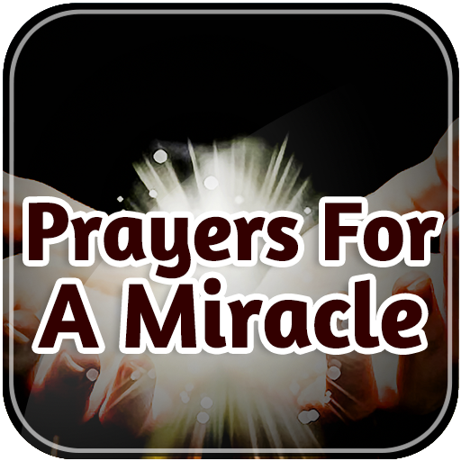 Prayers For A Miracle